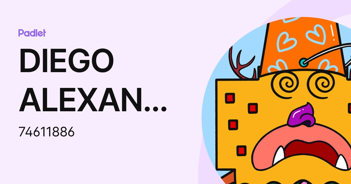 DIEGO ALEXANDER CASTAÑEDA SUAREZ (74611886) profile | Padlet
