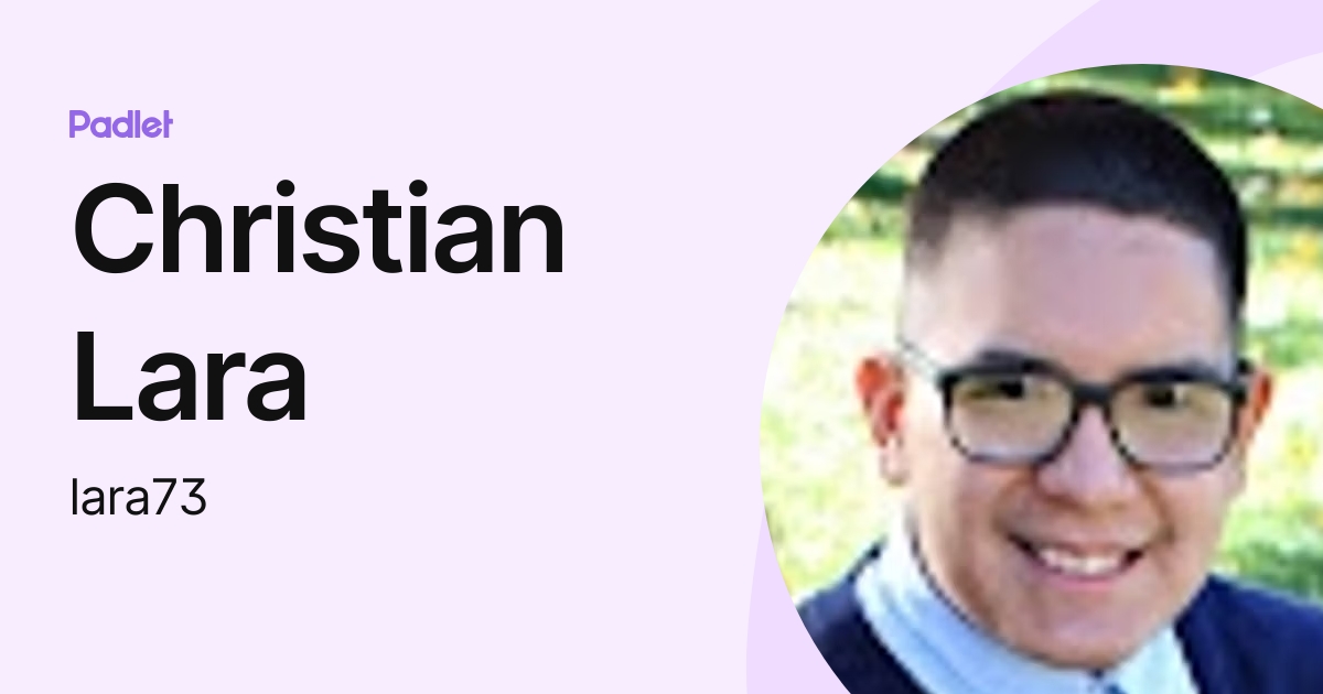 Christian Lara (lara73) profile | Padlet