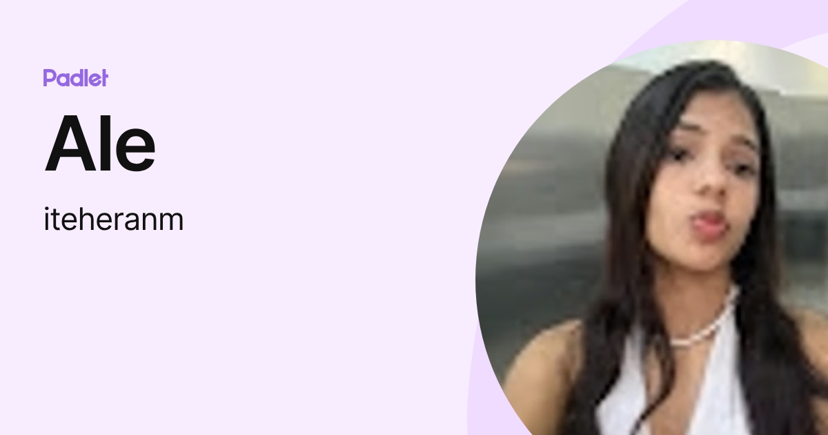 Ale (iteheranm) profile | Padlet