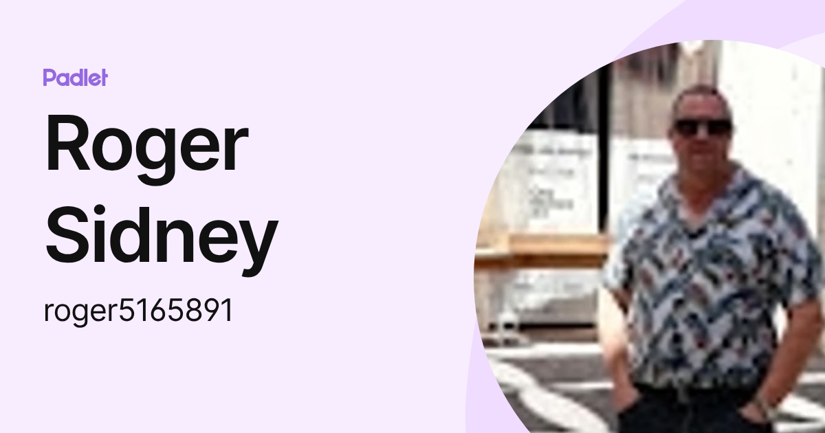 Roger Sidney (roger5165891) profile | Padlet