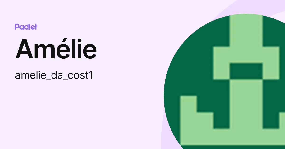 Amélie (amelie_da_cost1) profile | Padlet