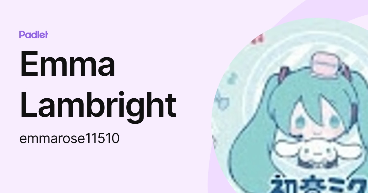 Emma Lambright (emmarose11510) profile | Padlet