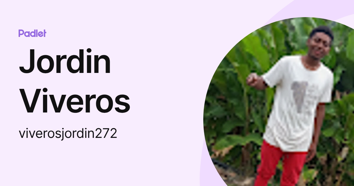 Jordin Viveros (viverosjordin272) profile | Padlet