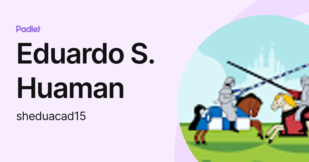 Eduardo S. Huaman (sheduacad15) profile | Padlet