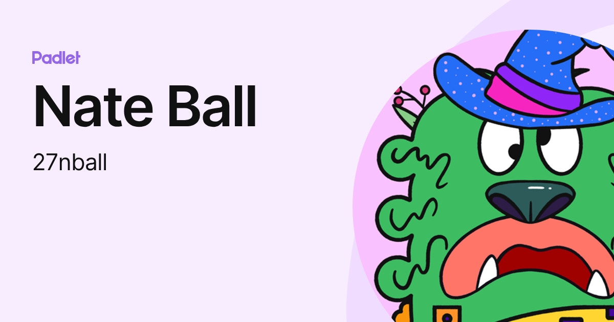 Nate Ball (27nball) profile | Padlet