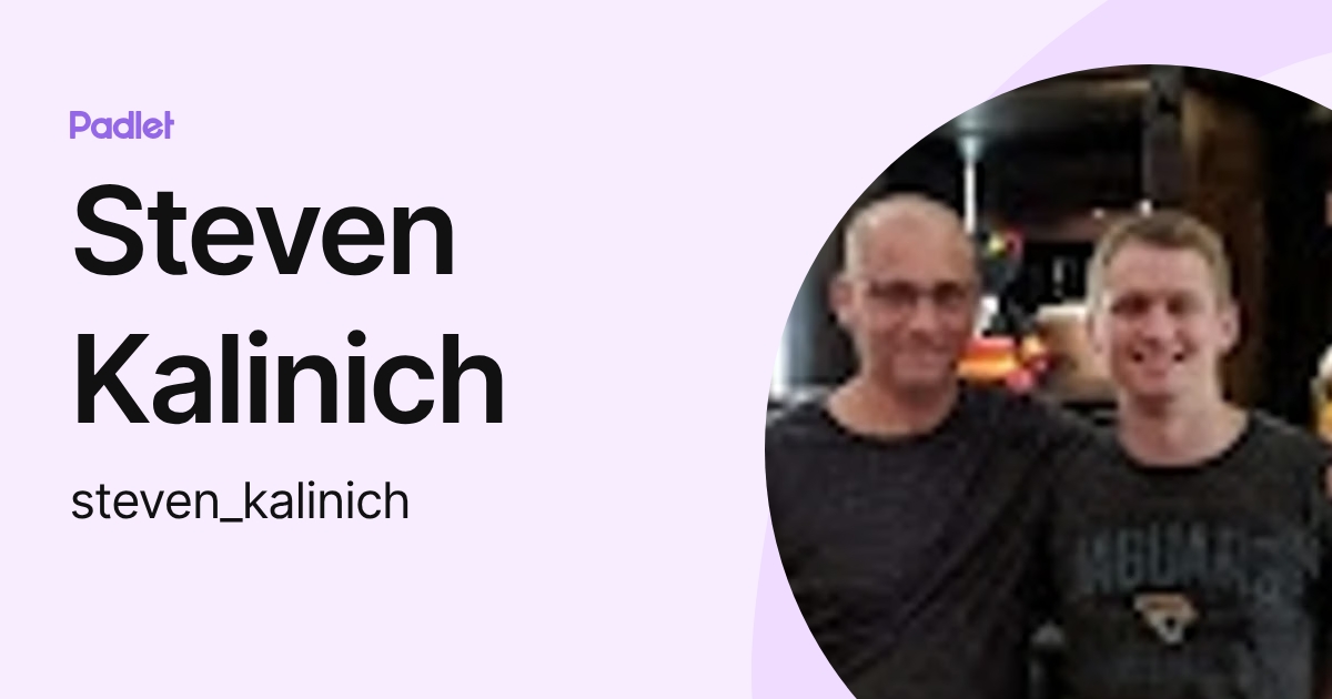 Steven Kalinich (steven_kalinich) profile | Padlet