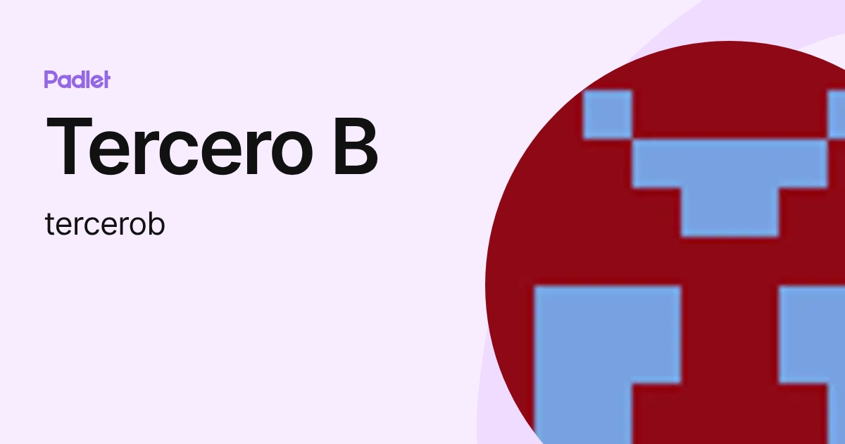 Tercero B (tercerob) perfil | Padlet