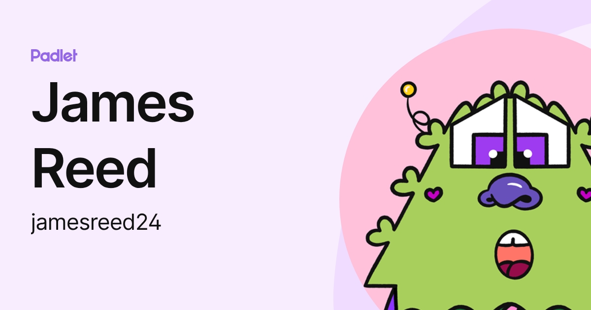 James Reed (jamesreed24) profile | Padlet