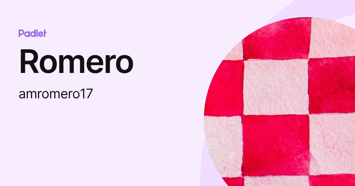 Romero (amromero17) profile | Padlet