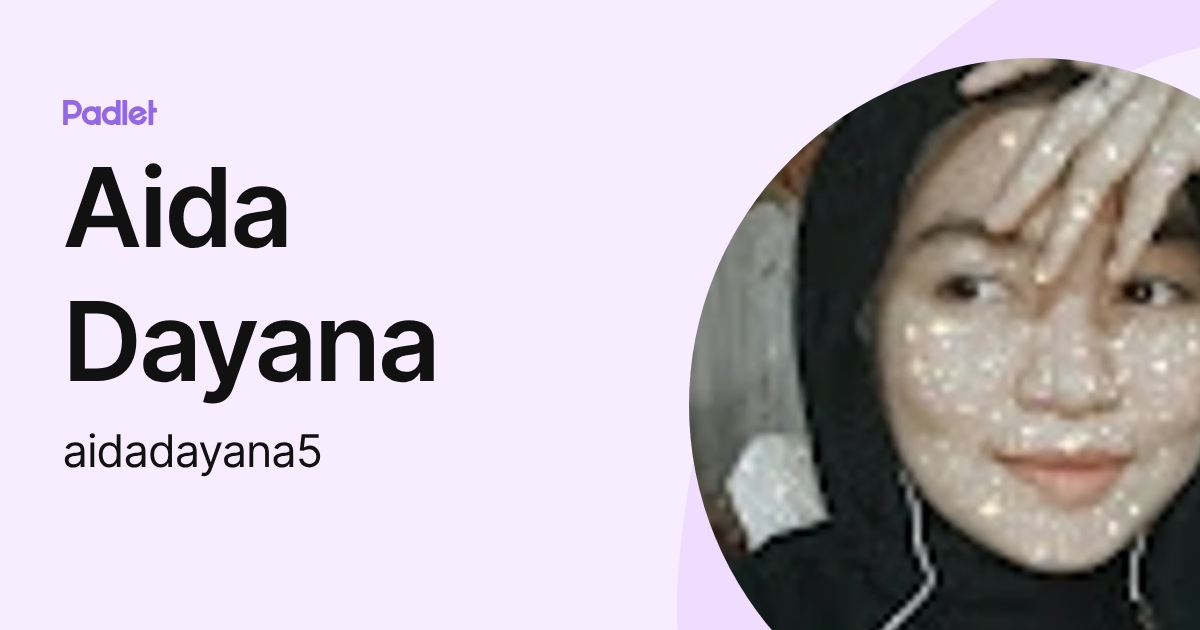 Aida Dayana (aidadayana5) profile | Padlet