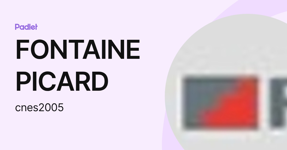 FONTAINE PICARD (cnes2005) profile | Padlet