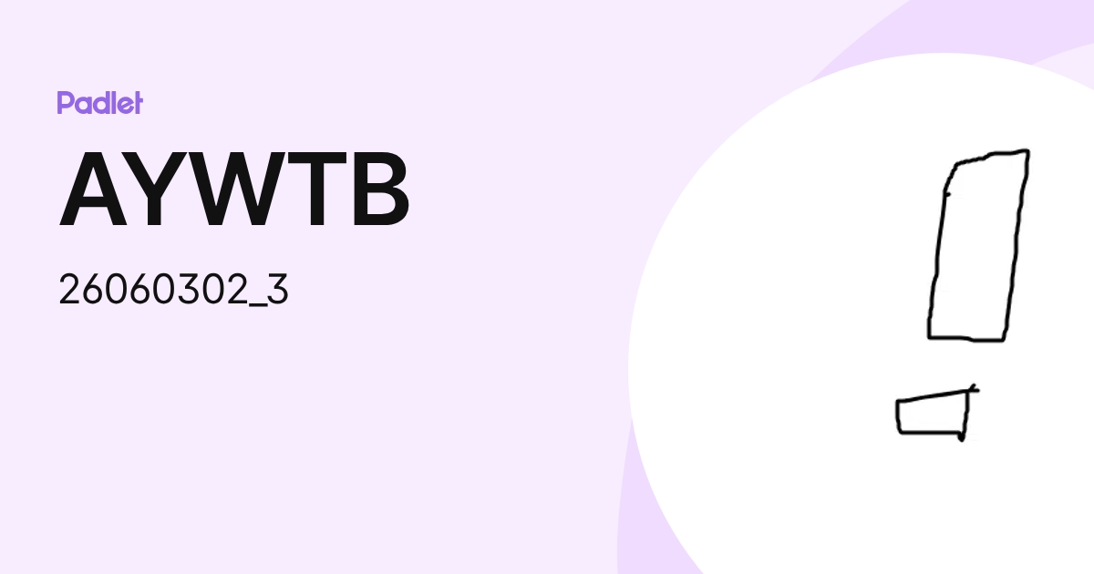 AYWTB (26060302_3) profile | Padlet