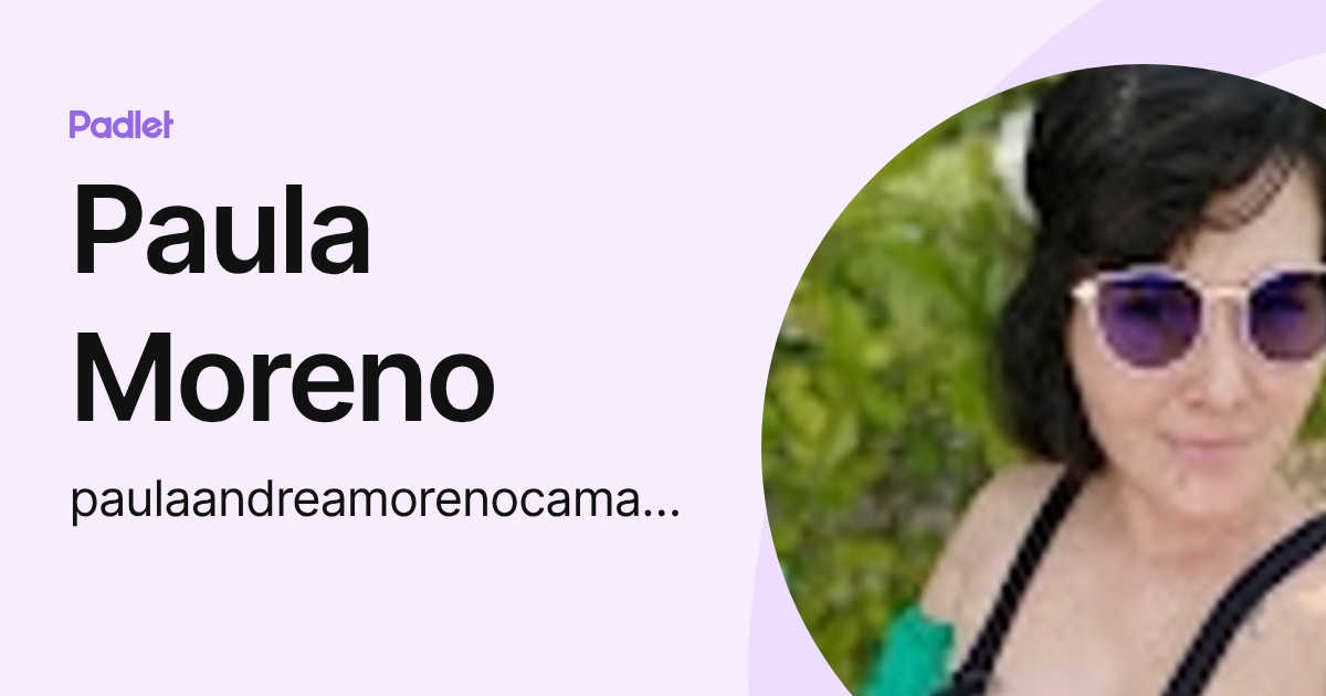 Paula Moreno (paulaandreamorenocamacho) profile | Padlet