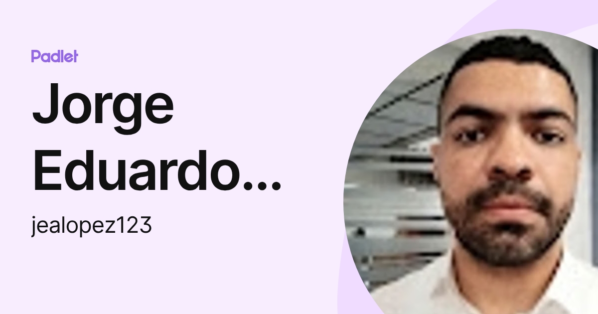 Jorge Eduardo Angulo López (jealopez123) profile | Padlet