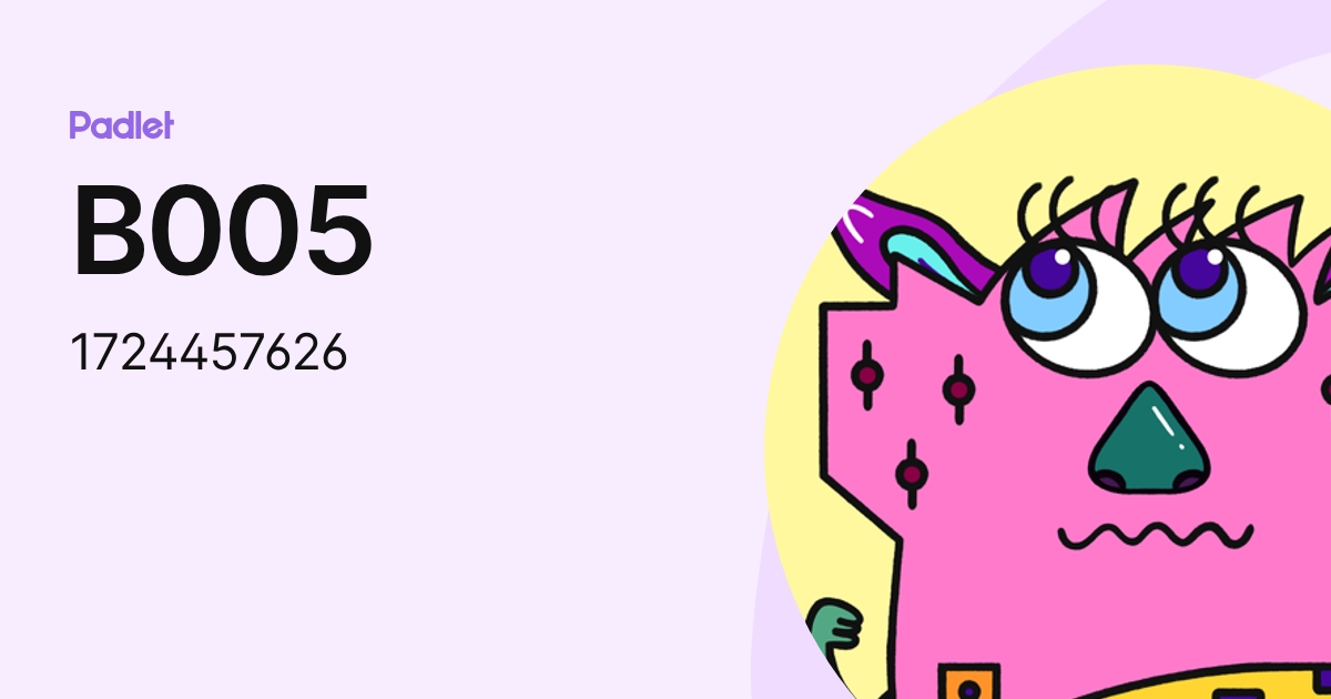 B005 (1724457626) profile | Padlet
