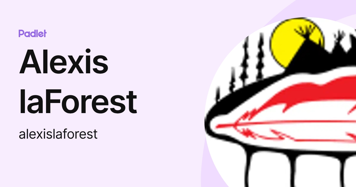 Alexis laForest (alexislaforest) profile | Padlet