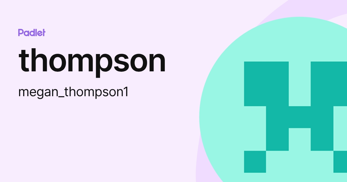 thompson (megan_thompson1) profile | Padlet