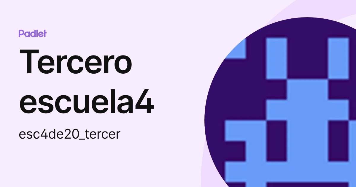 Tercero escuela4 (esc4de20_tercer) profile | Padlet