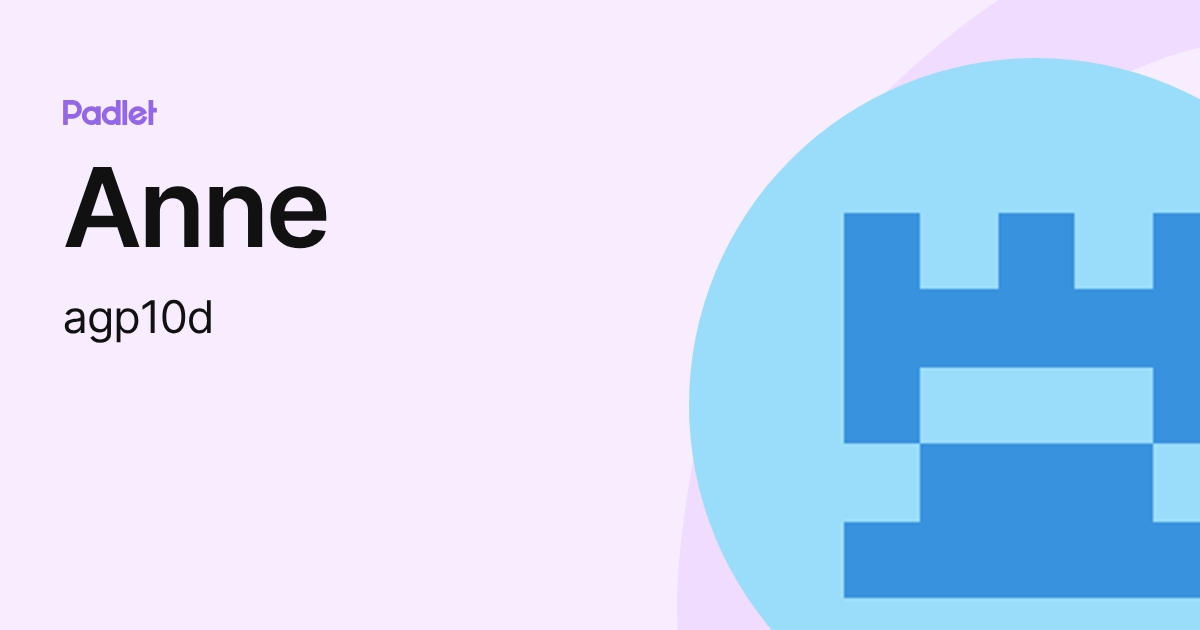 Anne (agp10d) profile | Padlet