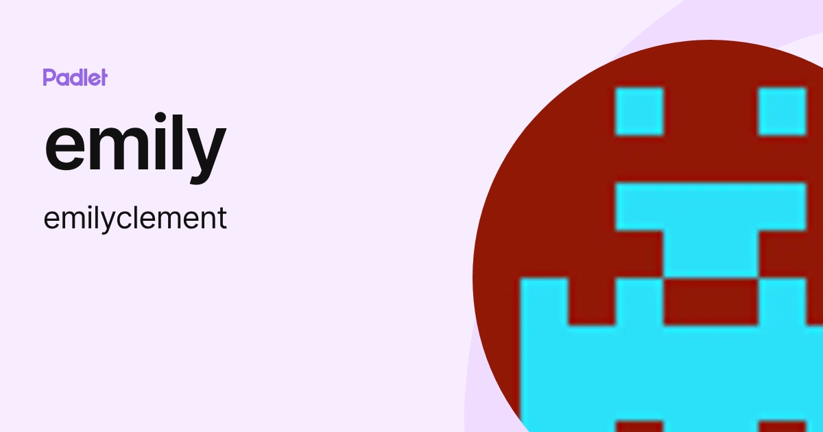 emily (emilyclement) profile | Padlet
