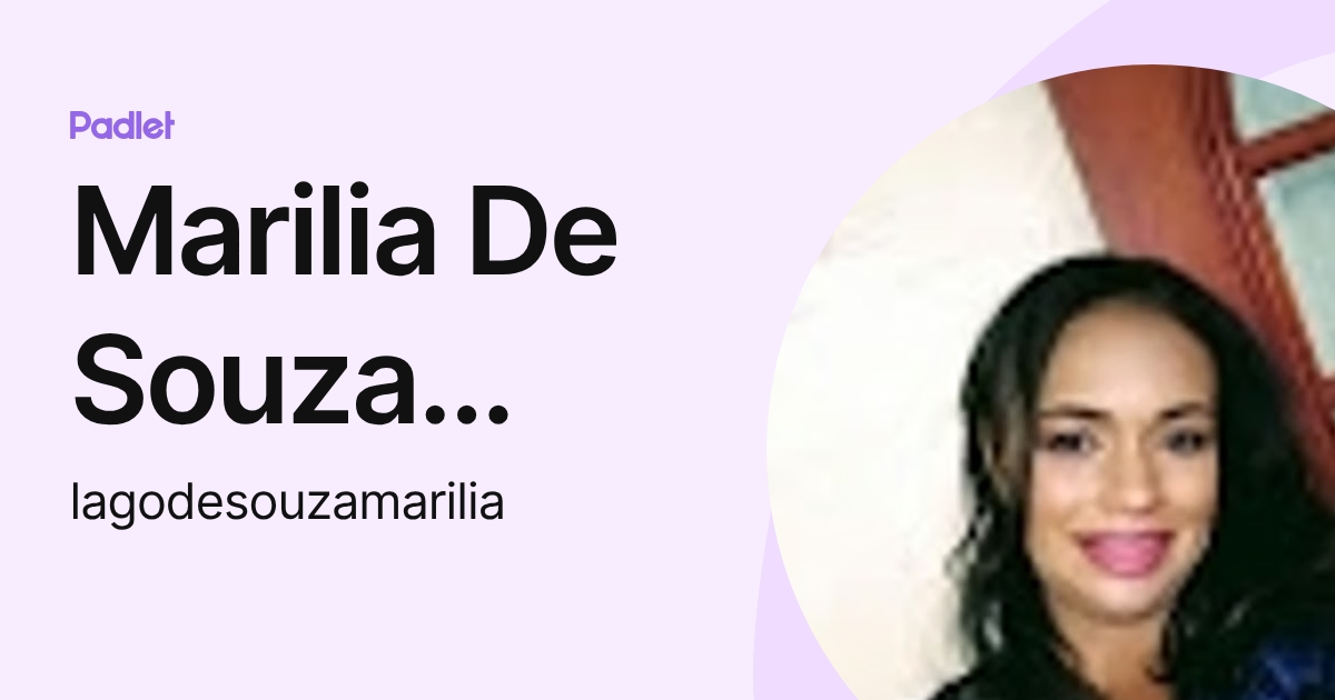 Marilia De Souza Lago (lagodesouzamarilia) profile | Padlet