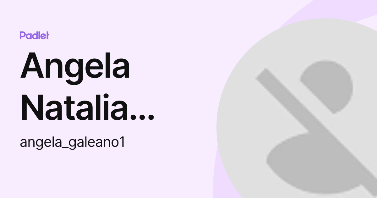 Angela Natalia GALEANO IBARRA (angela_galeano1) profile | Padlet