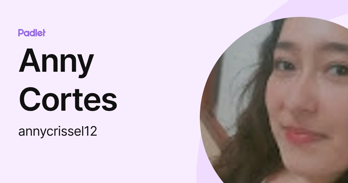 Anny Cortes (annycrissel12) profile | Padlet