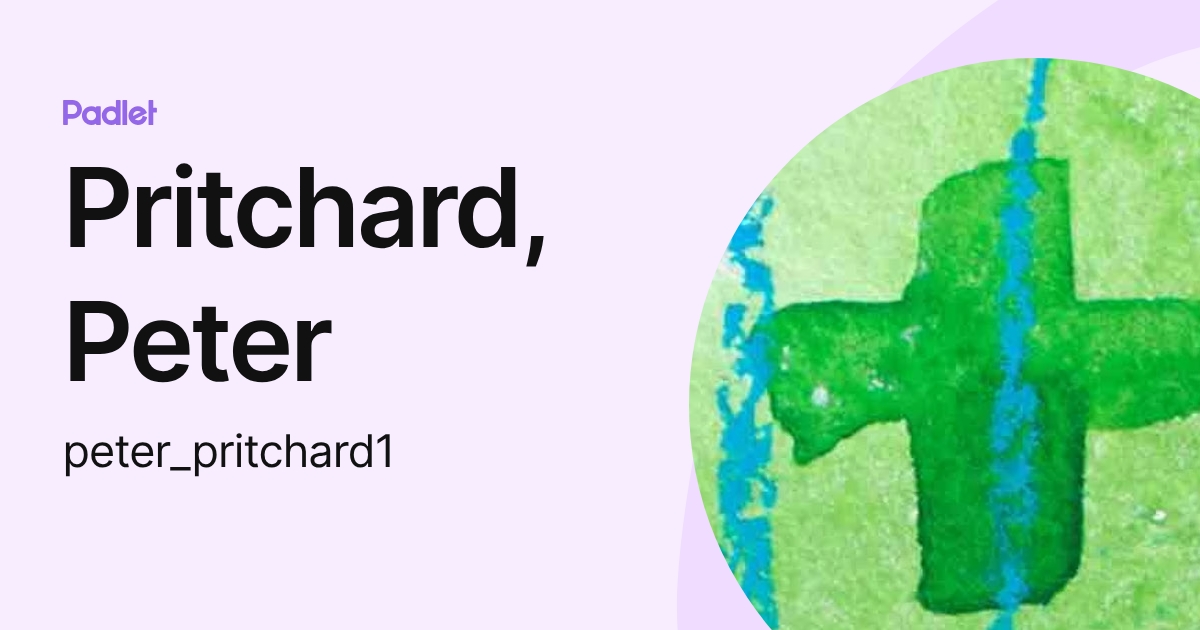 Pritchard, Peter (peter_pritchard1) profile | Padlet