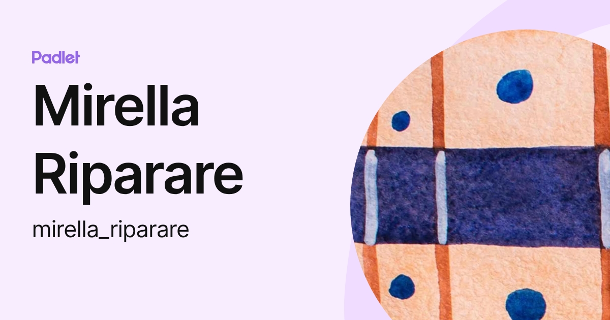 Mirella Riparare (mirella_riparare) profile | Padlet