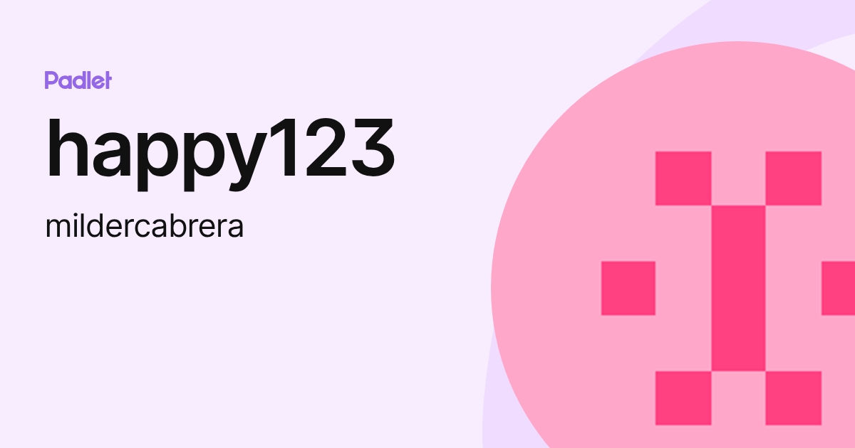 happy123 (mildercabrera) profile | Padlet