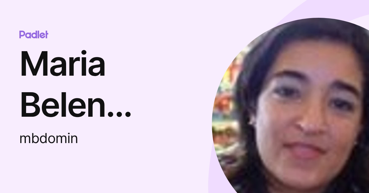 Maria Belen Dominguez (mbdomin) profile | Padlet