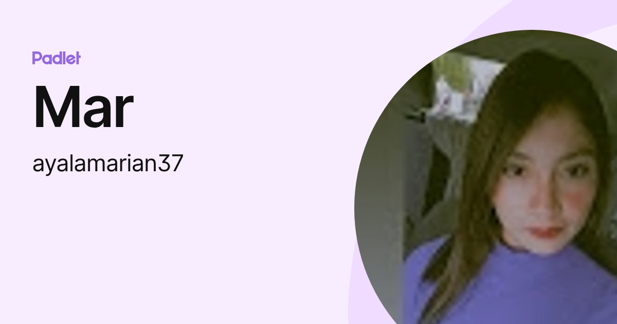 Mar (ayalamarian37) profile | Padlet
