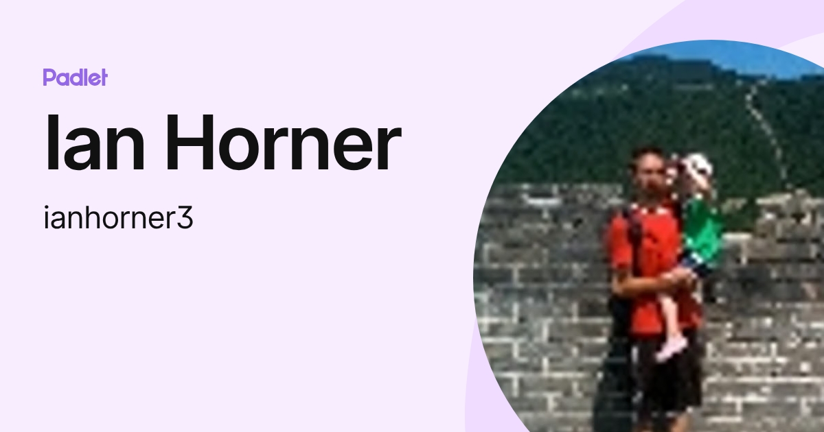 Ian Horner (ianhorner3) profile | Padlet