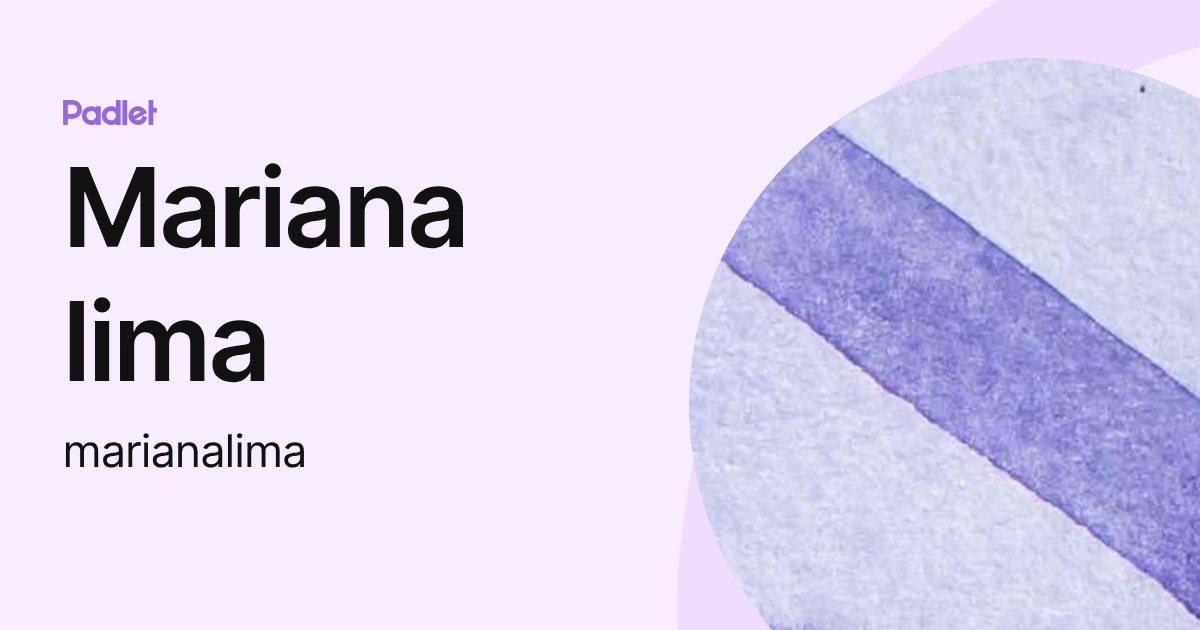 Mariana lima (marianalima) profile | Padlet