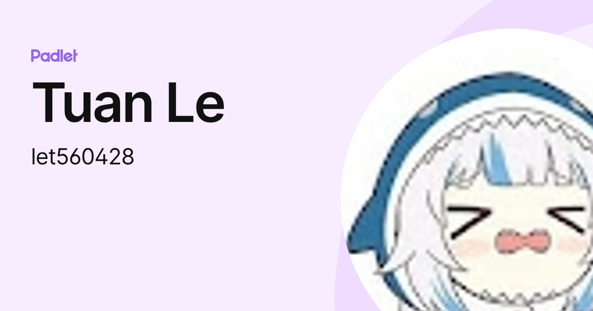 Tuan Le (let560428) profile | Padlet