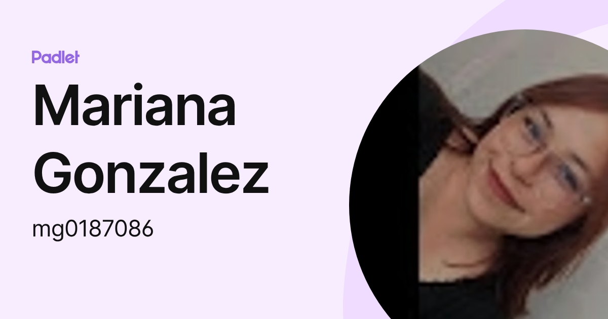 Mariana Gonzalez (mg0187086) profile | Padlet