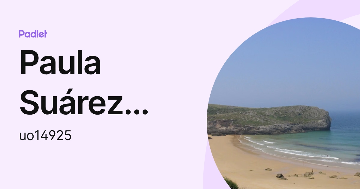 Paula Suárez López (uo14925) profile | Padlet