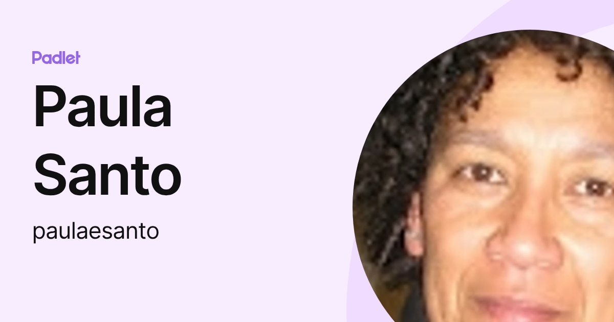 Paula Santo (paulaesanto) profile | Padlet
