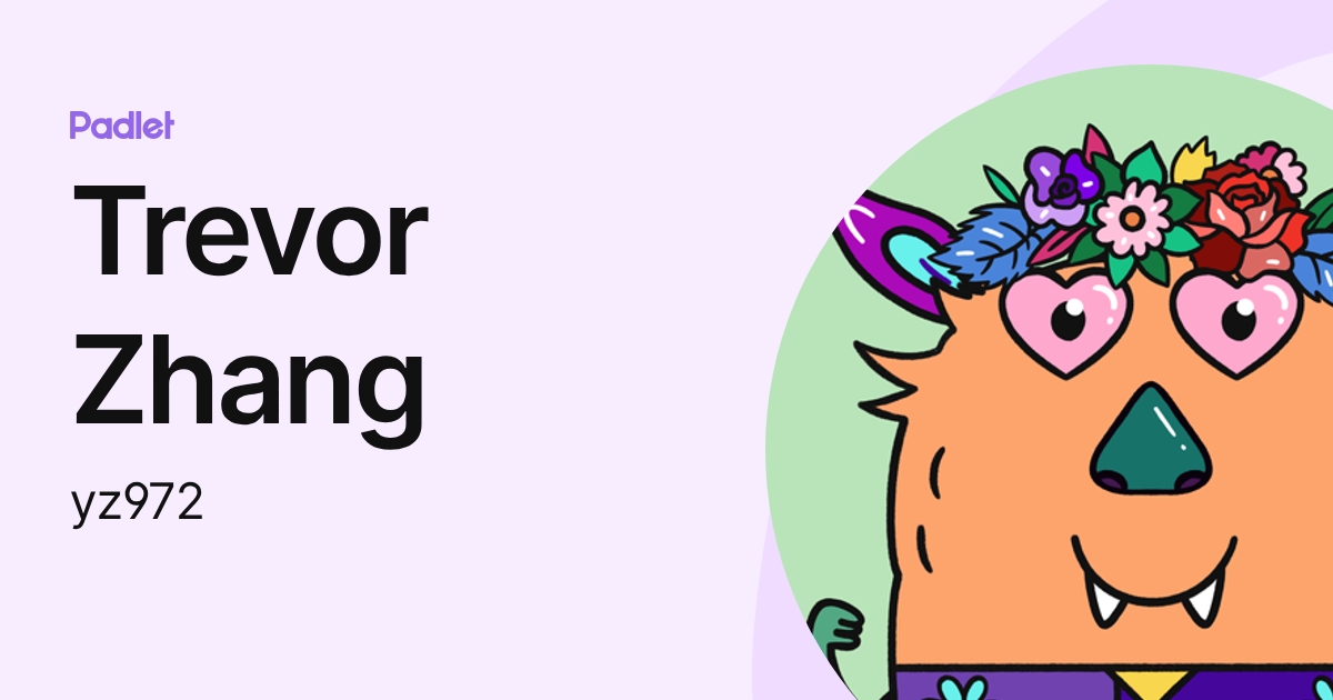 Trevor Zhang (yz972) profile | Padlet