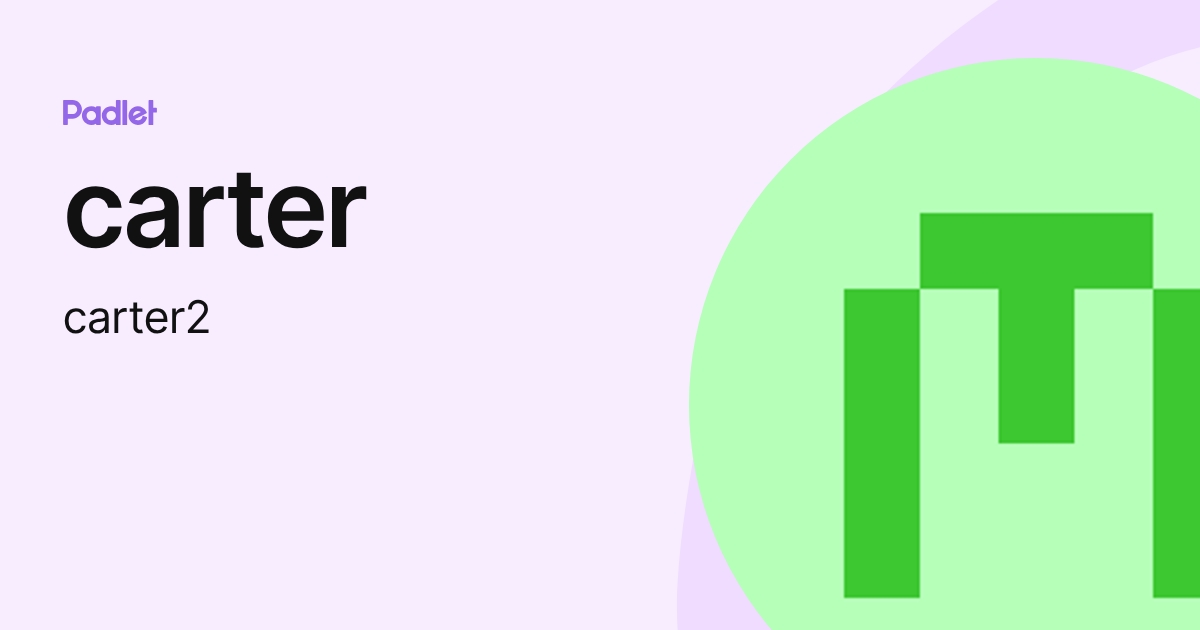 carter (carter2) profile | Padlet