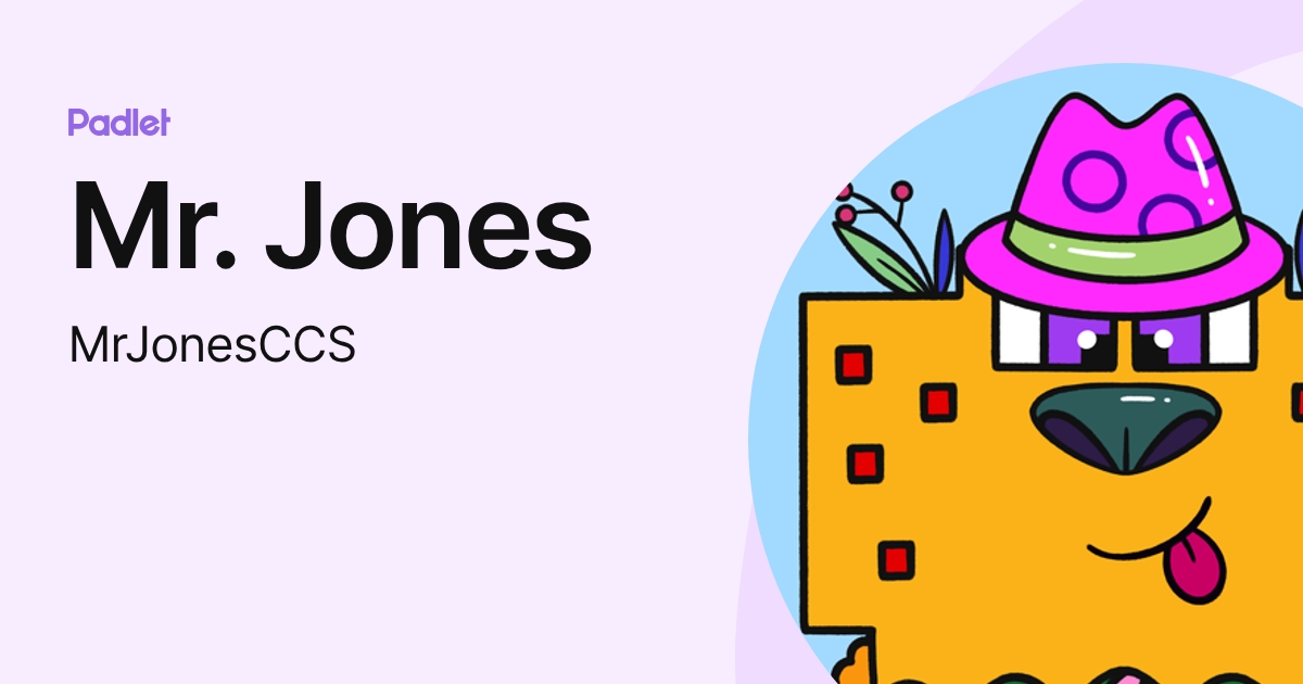 Mr. Jones (MrJonesCCS) profile | Padlet