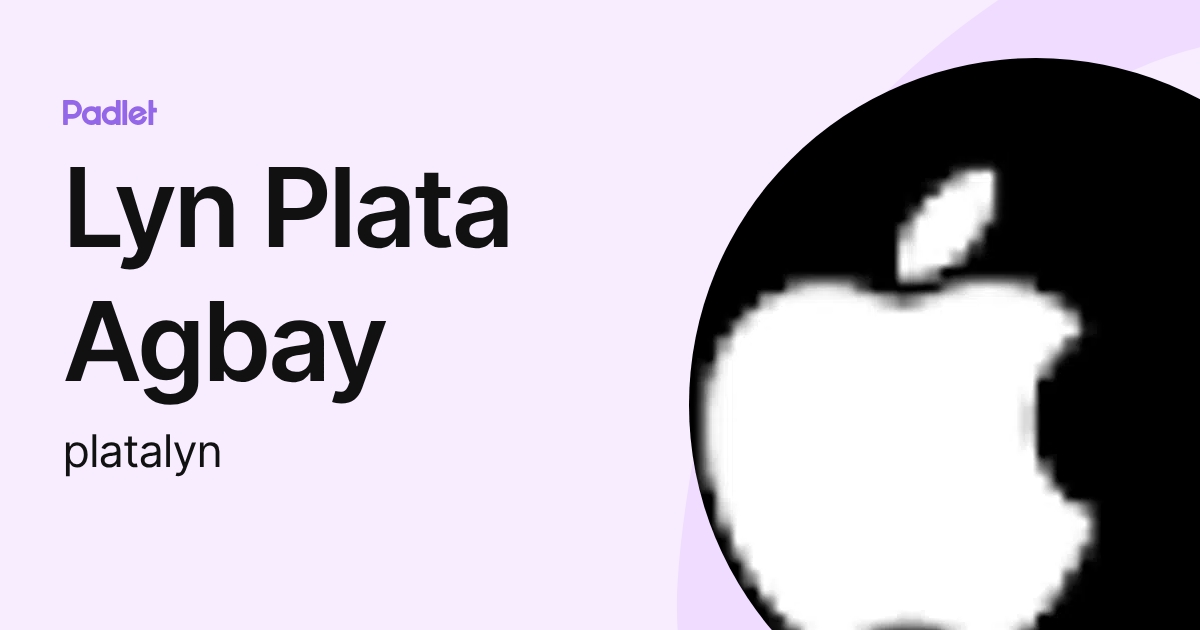 Lyn Plata Agbay (platalyn) profile | Padlet