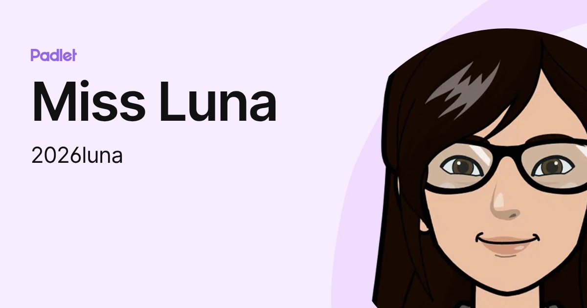 Miss Luna (2026luna) profile | Padlet