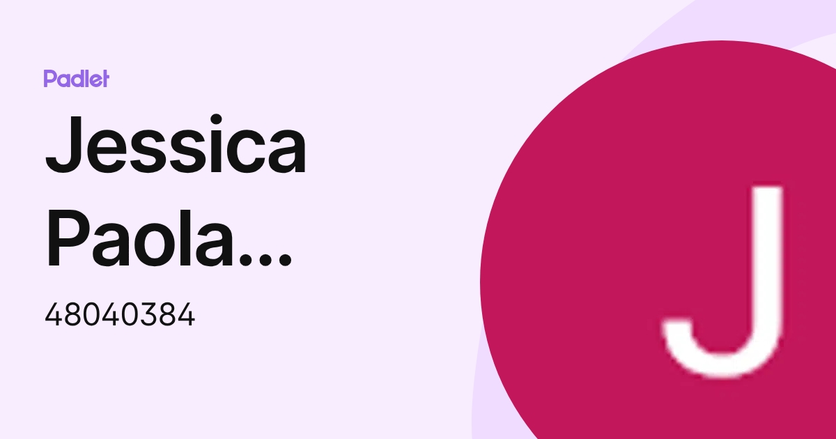 Jessica Paola GALARZA LINARES (48040384) profile | Padlet