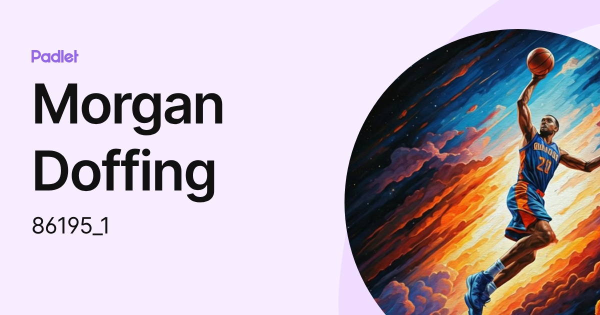 Morgan Doffing (86195_1) profile | Padlet