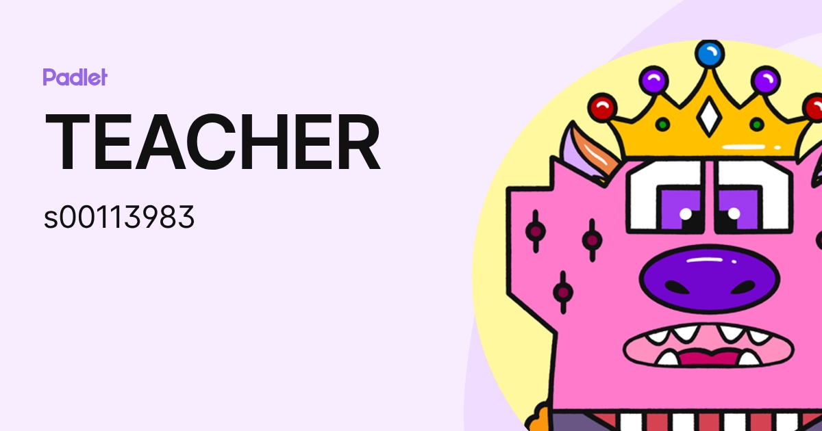 TEACHER (s00113983) profile | Padlet