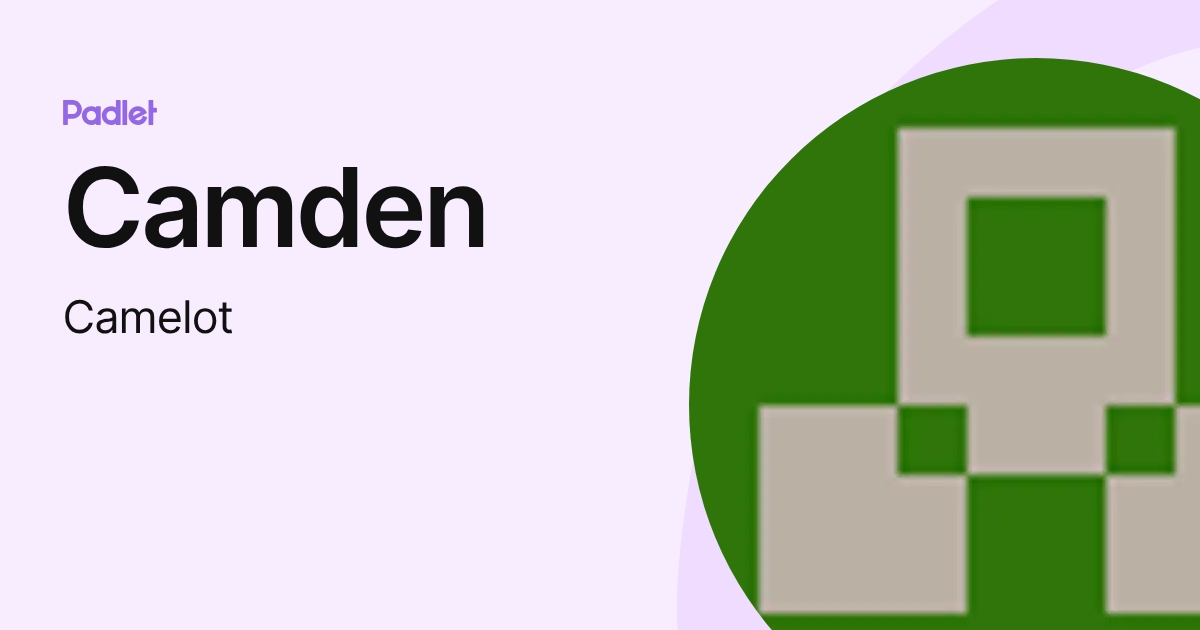 Camden (Camelot) profile | Padlet