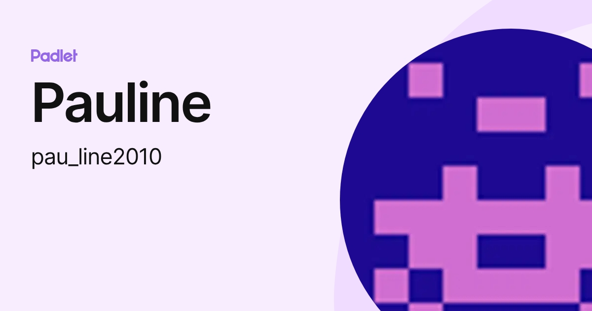 Pauline (pau_line2010) profile | Padlet