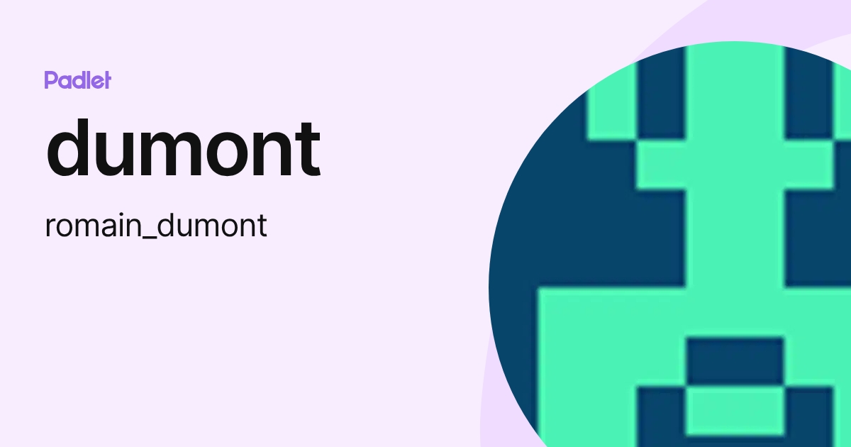 dumont (romain_dumont) profile | Padlet