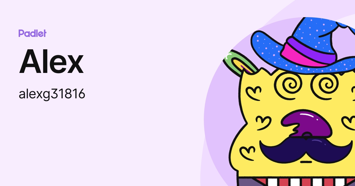 Alex (alexg31816) profile | Padlet